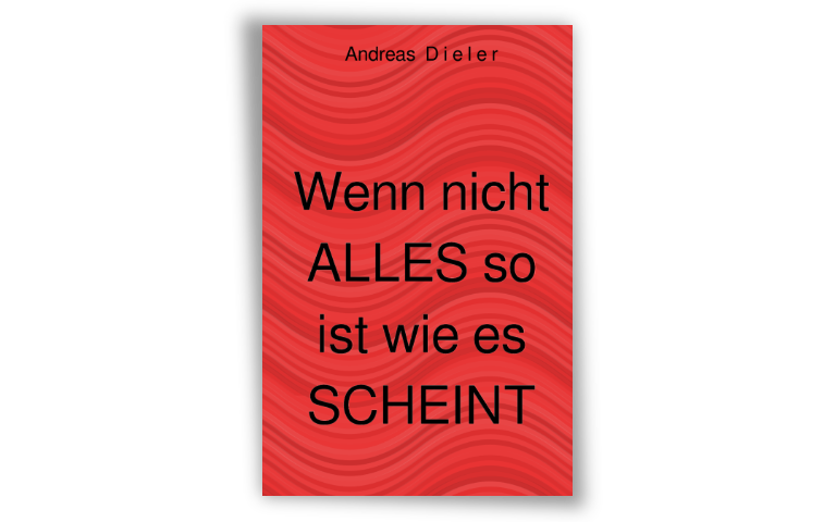 Buchcover von 'Wenn nicht ALLES so ist wie es SCHEINT' – ein Werk über bewusste Wahrnehmung und Realitätsgestaltung.